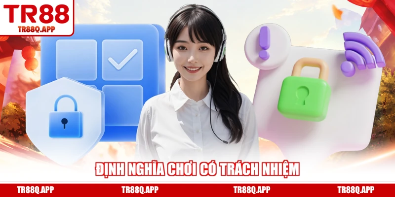 Định nghĩa chơi có trách nhiệm