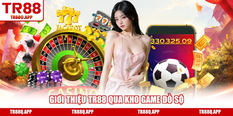 Giới thiệu TR88 qua kho game đồ sộ